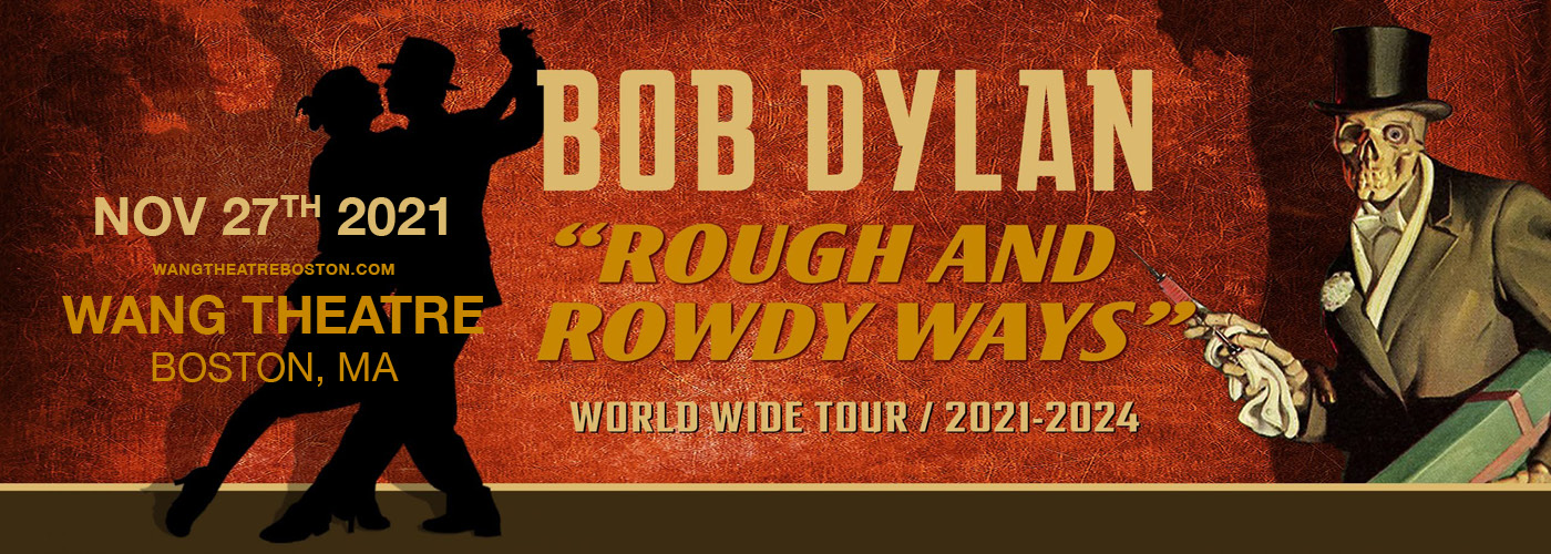 Bob Dylan The Rough and Rowdy Ways Tour Tickets 27th November Wang