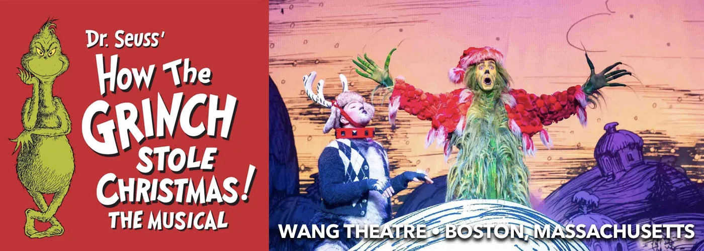 How The Grinch Stole Christmas at Wang Theatre